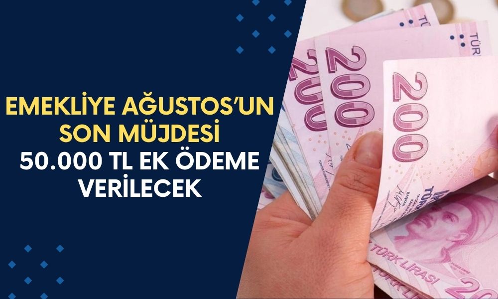 EMEKLİYE AĞUSTOS'UN SON MÜJDESİ! Emekli Maaşlarına Verilecek Ek Ödeme Bu Hafta Son!