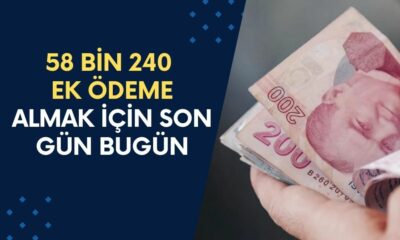 Tam 58 Bin 240 EK ÖDEME Haberi Geldi! Başvuru İçin Son Gün Bugün