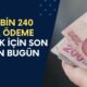 Tam 58 Bin 240 EK ÖDEME Haberi Geldi! Başvuru İçin Son Gün Bugün