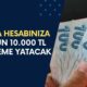 Bu Fırsatı Kaçıran Kafasını Duvardan Duvara Vurucak! Aynı Gün İçinde Banka Kartınızı 10.000 TL Yatırılacak