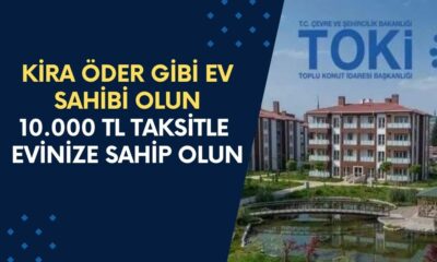 Kira Öder Gibi Ev Sahibi Olun! 10.000 TL Taksitle TOKİ'den Konut Satışı Başlamak Üzere