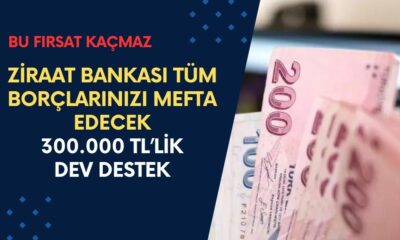 Ziraat Bankası Tüm Borçlarınızı Mefta Edecek! 300.000 TL Gelir Belgesiz Hesabınıza Yatacak