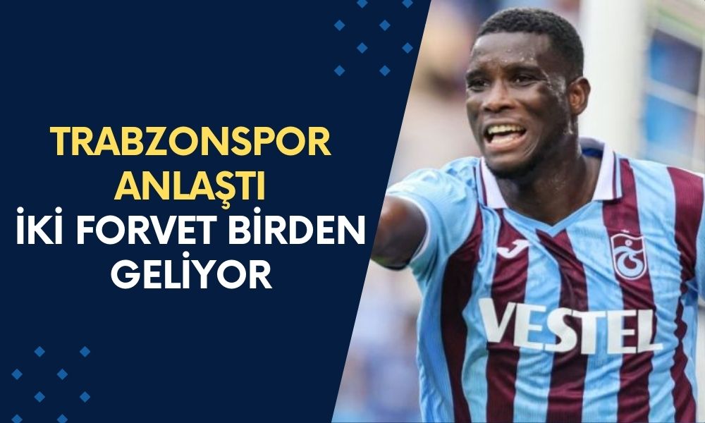 Trabzonspor Transferde Bombayı Patlattı! İki Yeni Forvet Aynı Anda Geliyor!