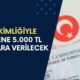 TC Kimliğiyle Gelene 5000 Türk Lirası Verilecek