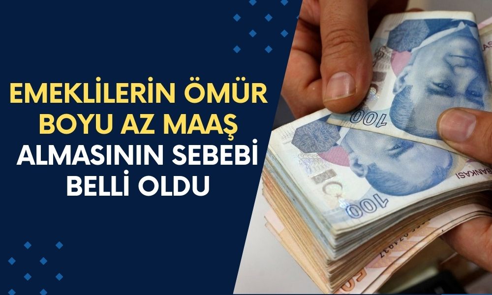 Emeklilerin Ömür Boyu Az Maaş Almasının Sebebi Belli Oldu! Uzman İsim 'Adaletsiz' Diyerek Açıkladı