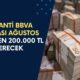 Garanti BBVA Bankası Ağustos Ayı Sonuna Kadar 200.000 TL Nakit Verecek, Ödemeler İse 3 Ay Sonra Başlayacak!