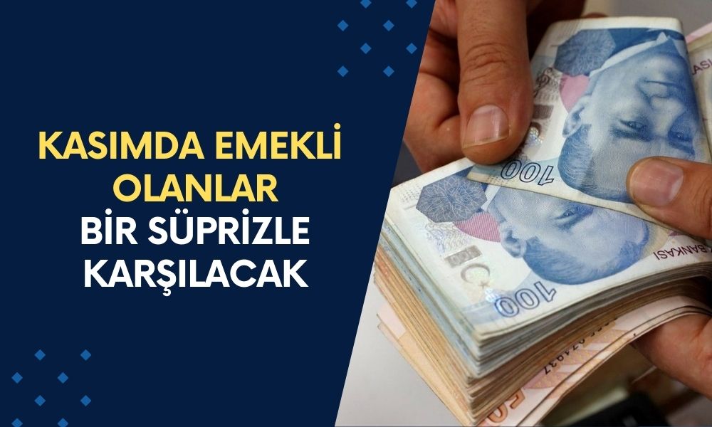 Emeklilikte SON DAKİKA! Kasım'da Emekli Olacaklara Müjdeli Gelişme