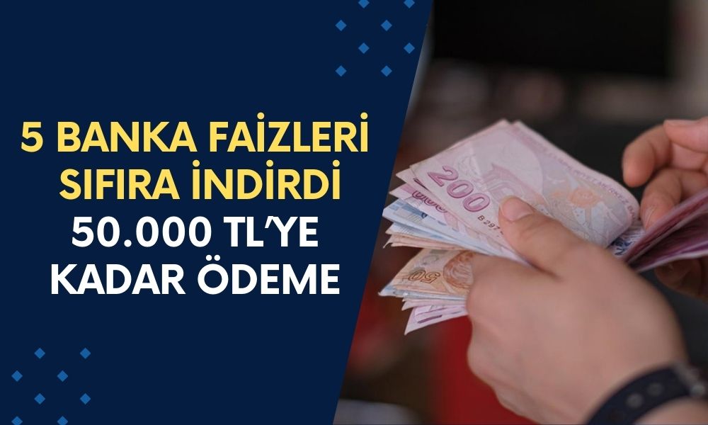 5 Banka Faizleri Sıfıra İndirdi! Emekliye, Çalışana, İşsize 50.000 TL Sıfır Faizli Kredi Verilecek