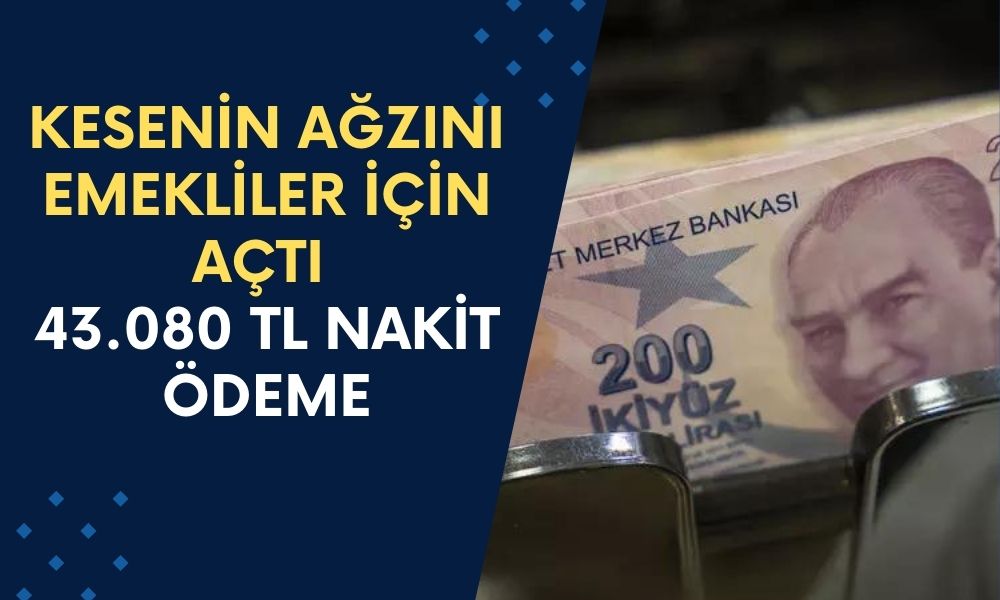 Denizbank Kesenin Ağzını Emekliler İçin Açtı! Emeklilere 43.080 TL Nakit Ödeme Bugün Veriliyor