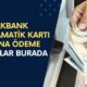 Akbank bankamatik kartı olanlara ödeme yapacak! Ne kadar ödeme yapılacak? Şartlar ne? Detaylar burada