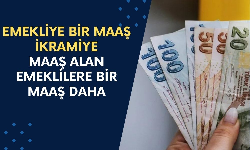 Emekliye Bir Maaş İkramiye! 10.000 TL, 11.500 TL, 12.500 TL, 13.250 TL Maaş Alan Emeklilere Bir Maaş İkramiye Daha Verilecek