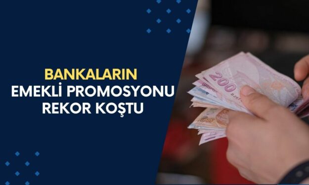 Bankalar Emekliler İçin Yarışa Girdi: Promosyon Rakamları Rekora Koştu