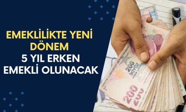 Emeklilikte Yeni Dönem: Prim Gün Sayısı 7200 Olan 5 Yıl Erken Emekli Olabilecek