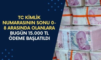 TC Kimlik Numarasının sonu 0-8 Arasında Olanlara Bugün Başlatılan 15.000 TL Ödemeler Yapılmaya Başlandı!