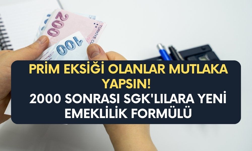 Prim Eksiği Olanlar Mutlaka Yapsın! 2000 Sonrası SGK'lılara Gerçek Erken Emeklilik Formülü