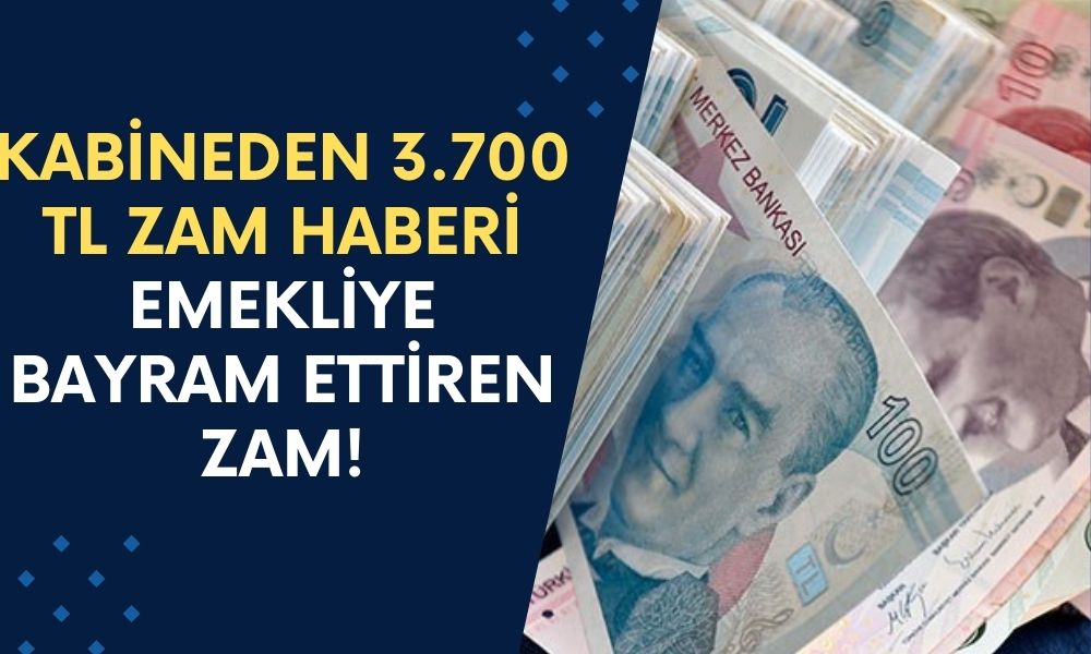 Kabineden 3.700 TL Zam Haberi Geldi! 15 Milyon 500 Bin Emekliye Bayram Ettiren Zam!