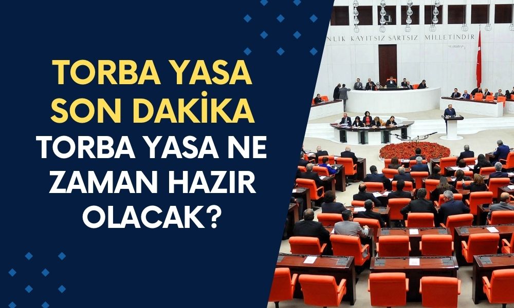 TORBA YASA SON DAKİKA 2024! Bağkur 7200 ve 3600 Ek Gösterge Geliyor! Torba Yasa Ne Zaman Hazır Olacak?