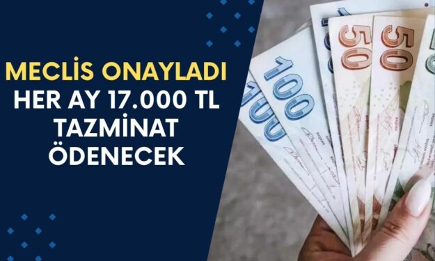 Meclis ONAYLADI: Çalışanlara Her Ay 17.000 TL Tazminat Ödenecek