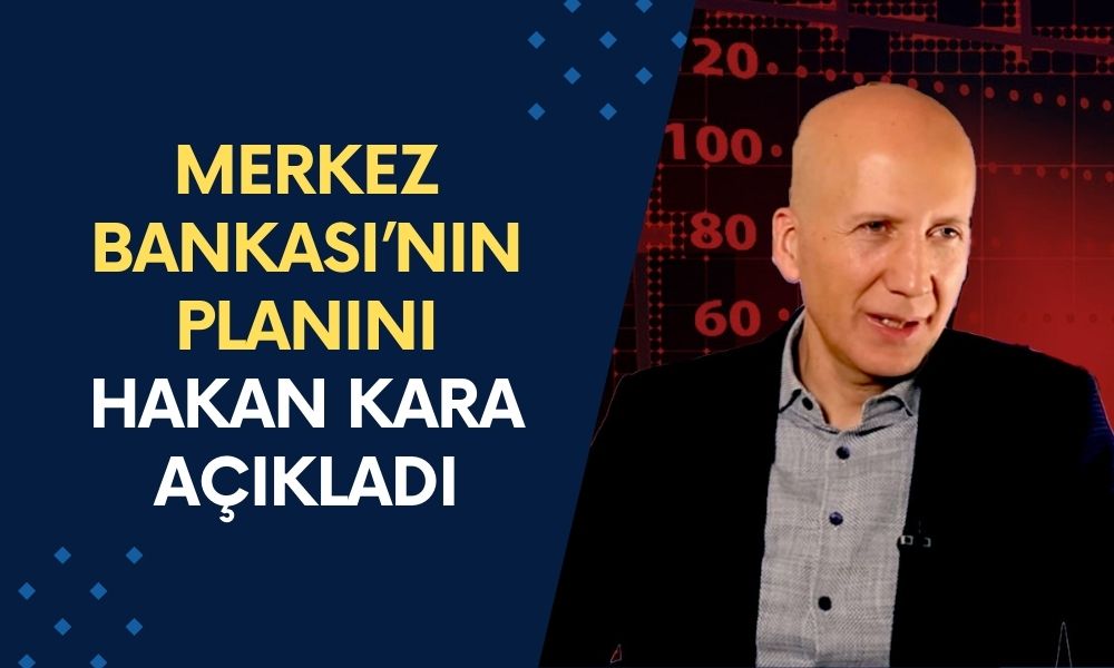 Hakan Kara Merkez Bankası'nın Planını Deşifre Etti: Büyük Oynaklık Kapıda!