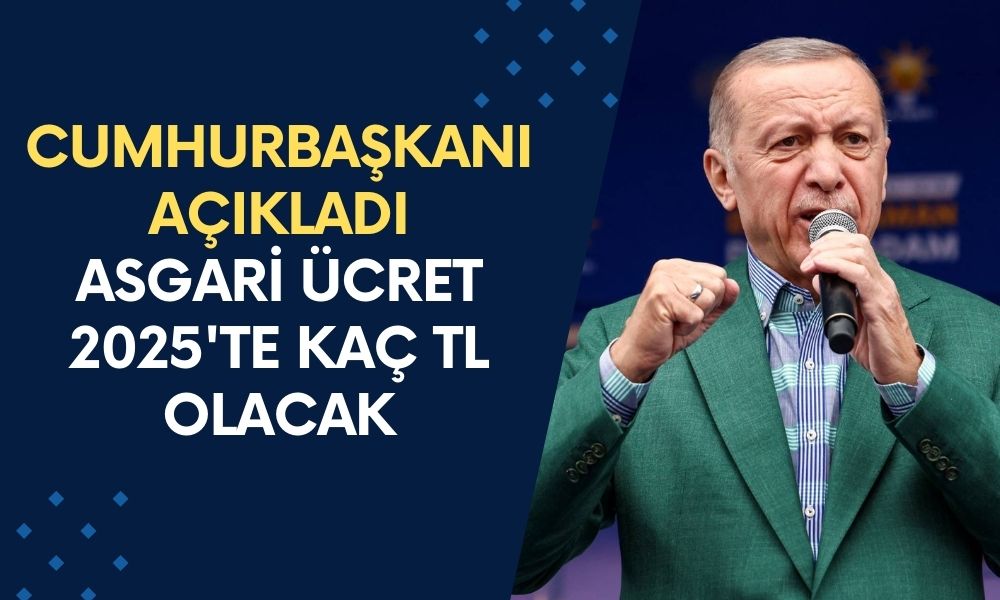 Yeni Zam Hesabı! Cumhurbaşkanı Açıkladı: Asgari Ücret 2025'te Kaç TL Olacak?