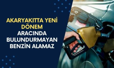 Akaryakıt İstasyonlarında Yeni Dönem! Aracında Bulundurmayan Benzin Bile Alamayacak!