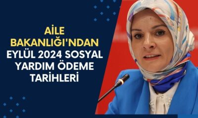 Aile Bakanlığı'ndan Eylül 2024 Sosyal Yardım Ödeme Tarihleri! Aile Destek, Evde Bakım, SED Yardımı...