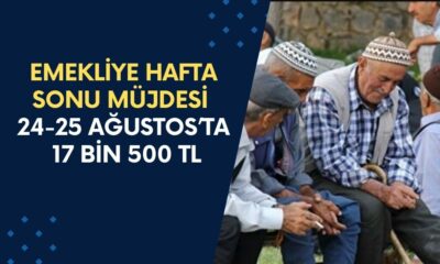 Emekliye hafta sonu müjdesi! 24-25 Ağustos’ta 17 bin 500 TL cebinizde