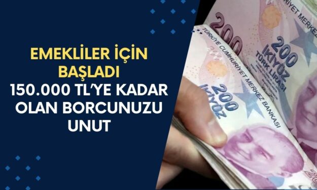 Emekliler İçin Başladı! 150.000 TL’ye Kadar Olan Banka Borçlarınızı Unutun! 2-3 Güne Ödeme Yapılacak!