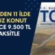 TOKİ'den 11 ilde Ev Sahibi Olma Fırsatı! Sadece 9.500 TL Taksitle Kendi Evinizi Alın!