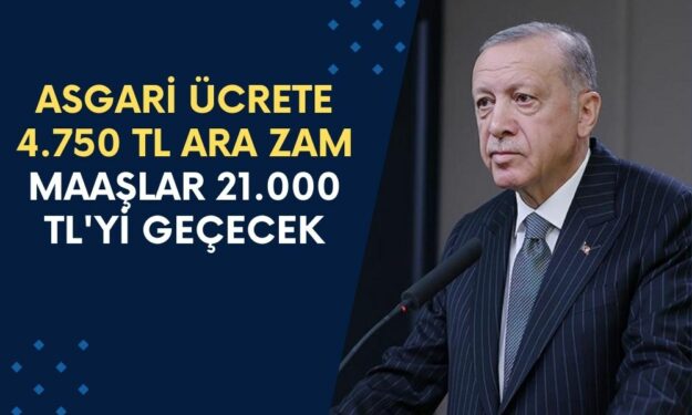 Asgari Ücrete 4.750 TL Ara Zam Bombası! Maaşlar 21.000 TL'yi Geçecek!