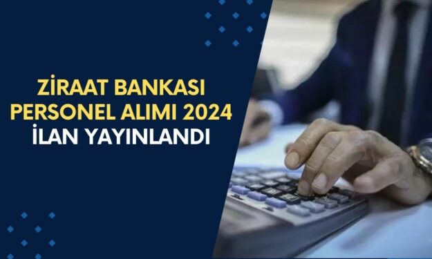 Ziraat Bankası Personel Alımı Yapılacak 2024! 55 Personel Alımi İçin İlan Açıldı!