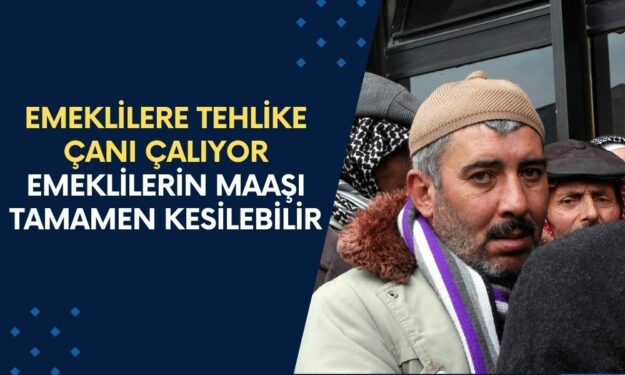 Emeklilere Tehlike Çanı Çalıyor! Çalışan Emeklilerin Maaşı Tamamen Kesilebilir!