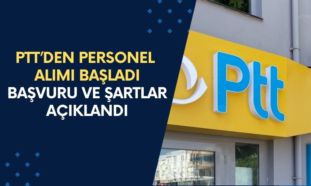 PTT'den Dev Personel Alım Başvuruları 2024: Tarihler ve Şartlar Açıklandı