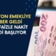 15 MİLYON emeklinin beklediği haber çıktı! 0.99 faizle nakit kredi başlıyor! Başvuru şartları neler?