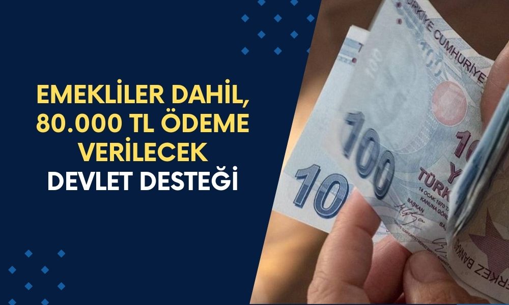 Ziraat Bankası, Vakıfbank ve Halkbank’tan Peş Peşe Açıklama! Emekliler Dahil, 80.000 TL Ödeme Verilecek