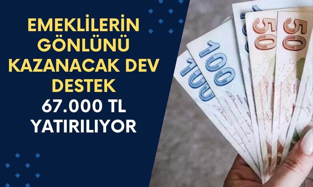 Akbank’tan Emeklilerin Gönlünü Kazanacak Dev Destekle Karşınızda! İstisnasız Tüm Emeklilere 67.000 TL Yatırılıyor