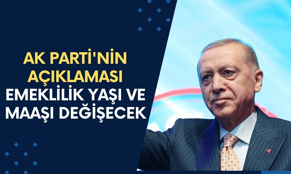 AK Parti'nin Açıklaması! Emekli Maaşı ve Yaşı Yeni Düzenlemeyle Değişiyor