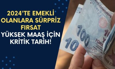 2024'te Emekli Olanlara Sürpriz Fırsat! En Yüksek Maaş İçin Kritik Tarih Açıklandı!