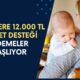 Annelere 12.000 TL Devlet Desteği! Ev Ekonomisine Katkı!