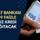 Ziraat Bankası'ndan Muhteşem Kampanya! Nakit İhtiyacı Olana 0.99 Faizle Kredi Verecek!