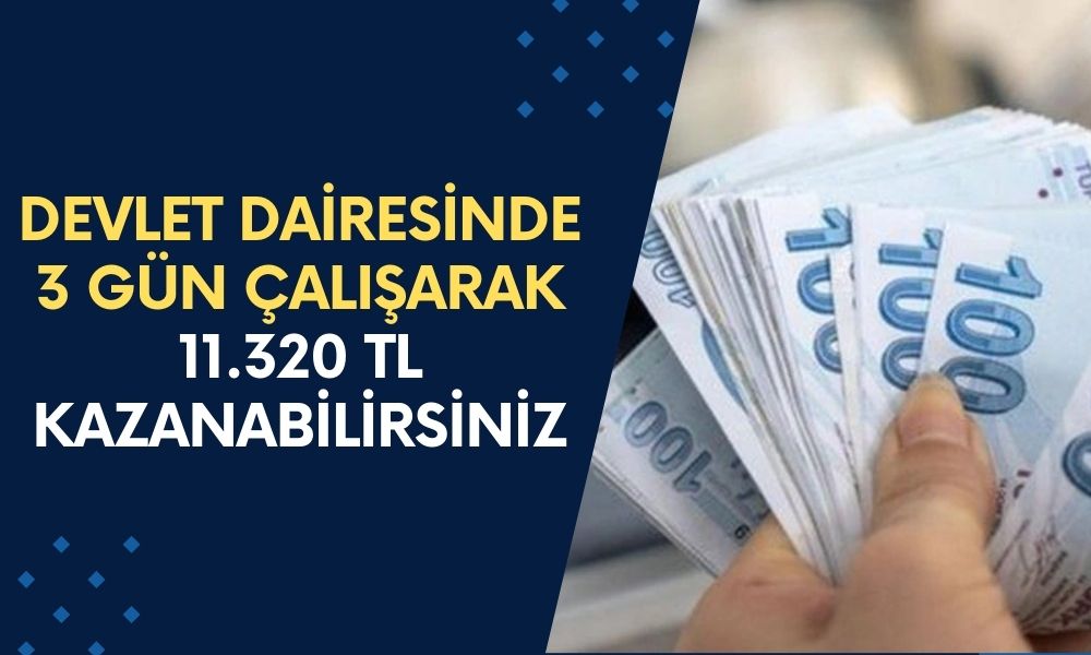 Kamuda işsizlere 3 gün çalışma imkanı! 11.320 TL maaş verilecek