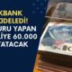 Akbank Müjdeledi! Başvuru Yapan Emekliye 60.000 TL Yatacak!