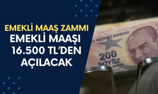 EMEKLİ ZAMMI! Yeni Emekli Maaşı 16.500 TL’den Açılacak