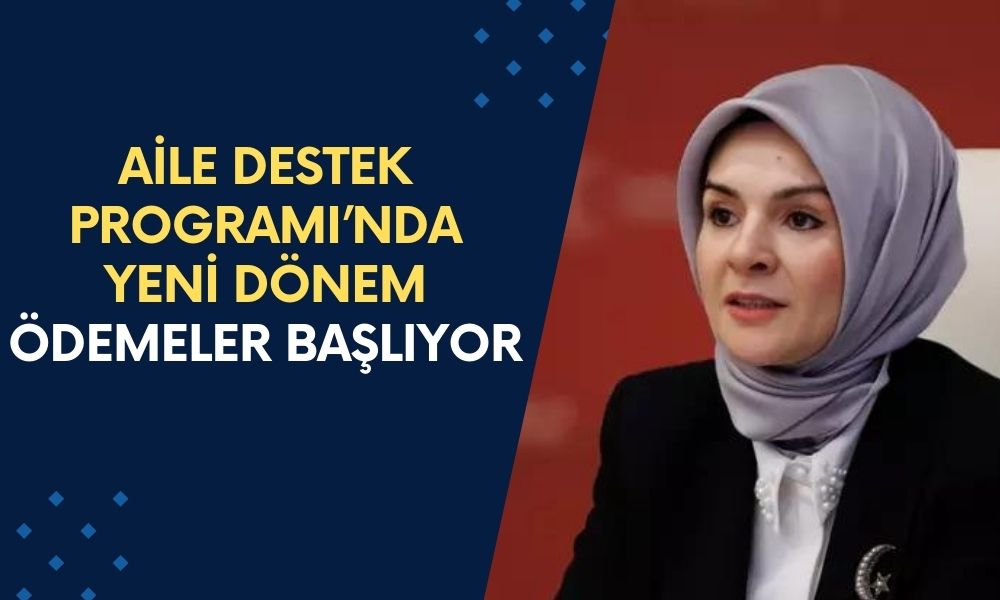 Aile Destek Programı'nda Yeni Dönem Başlamak Üzere: Ödemeler Yatırılacak!