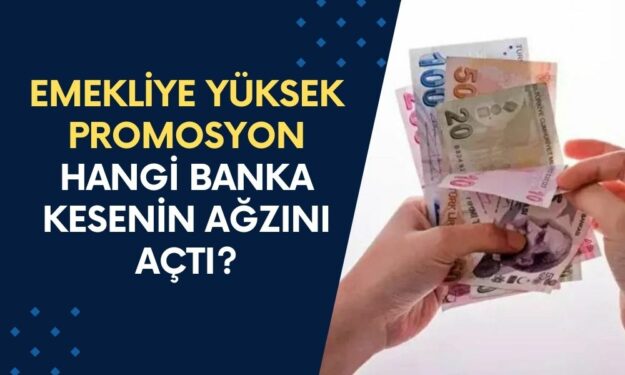 Emekliye Yüksek Promosyon Fırsatı! Ödemeler Nasıl Artırılır? Hangi Banka Kesenin Ağzını Açtı?