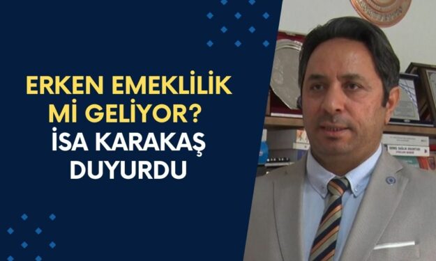 Erken Emeklilik Gelecek Mi? SGK Uzmanı İsa Karakaş Duyurdu