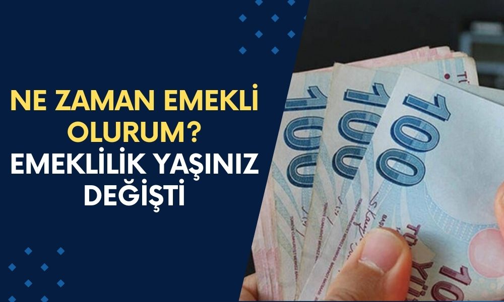 Ne Zaman Emekli Olurum? Emeklilik Yaşınız Değişti! Tüm Çalışanları İlgilendiriyor