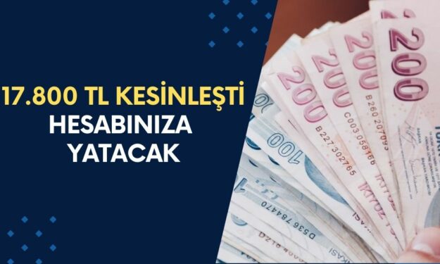 ONAY VAR! 17.800 TL ödeme verileceği kesinleşti! Garanti bankası'ndan hesabınıza ödeme yatacak!