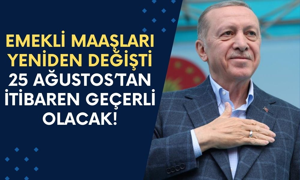 Emekli Maaşları Yeniden Değişti! 25 Ağustos’tan İtibaren Geçerli Olacak!