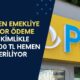 PTT’den emekliye rekor ödeme! TC kimlikle 100.000 TL hemen veriliyor